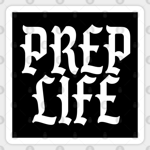 Prep Life - Funny Prepper Sticker by BDAZ